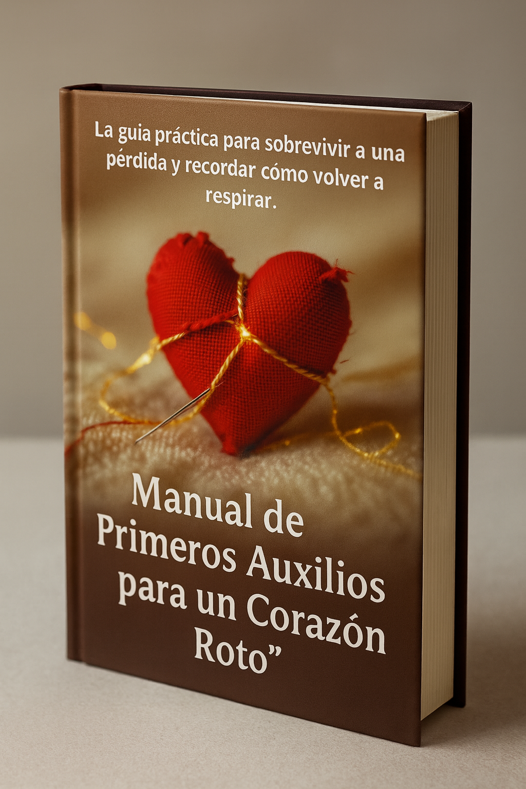 Manual de Primeros Auxilios para un Corazón Roto