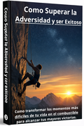 Como superar la Adversidad y ser Exitoso